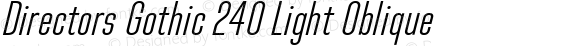 Directors Gothic 240 Light Oblique