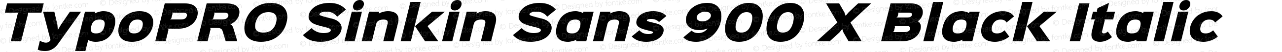 TypoPRO Sinkin Sans 900 X Black Italic