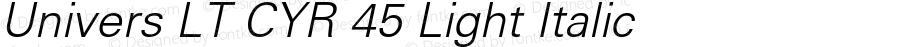 Univers LT CYR 45 Light Italic