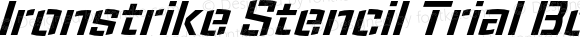 Ironstrike Stencil Trial Bold Italic