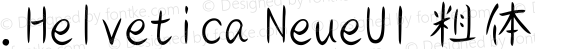.Helvetica NeueUI Bold