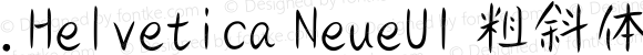.Helvetica NeueUI 粗斜体