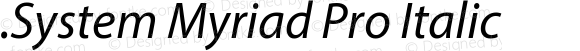 .System Myriad Pro Italic