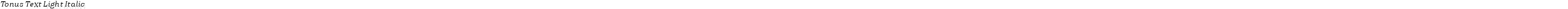 Tonus Text Light Italic