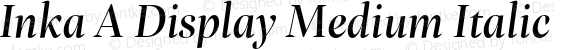 Inka A Display Medium Italic
