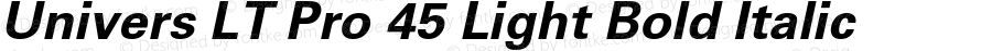 Univers LT Pro 45 Light Bold Italic