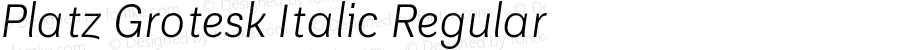 Platz Grotesk Italic Regular