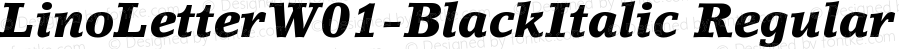 LinoLetterW01-BlackItalic Regular Version 3.00
