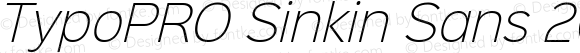TypoPRO Sinkin Sans 200 X Light Italic