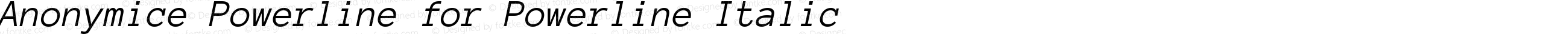 Anonymice Powerline Italic for Powerline