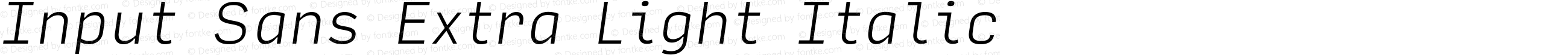 Input Sans Extra Light Italic