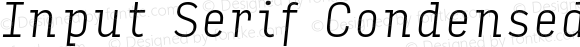 Input Serif Condensed Extra Light Italic