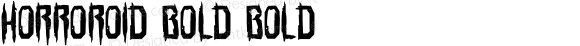 Horroroid Bold Bold