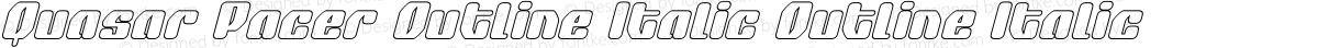 Quasar Pacer Outline Italic Outline Italic