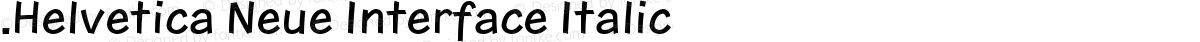 .Helvetica Neue Interface Italic