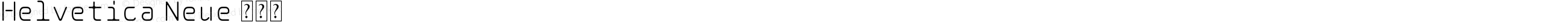 Helvetica Neue UltraLight