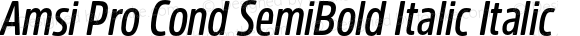 Amsi Pro Cond SemiBold Italic Italic Version 1.40