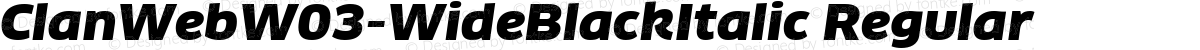 ClanWebW03-WideBlackItalic Regular