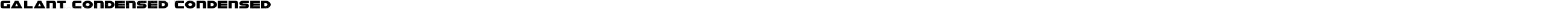 Galant Condensed