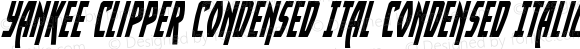 Yankee Clipper Condensed Ital Condensed Italic