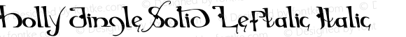 Holly Jingle Solid Leftalic Italic Version 1.0; 2015