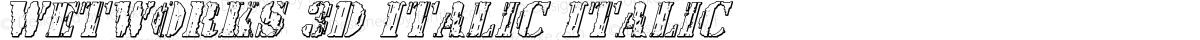 Wetworks 3D Italic Italic