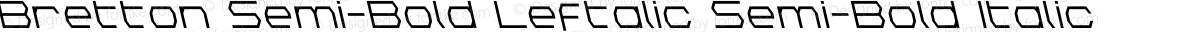 Bretton Semi-Bold Leftalic Semi-Bold Italic