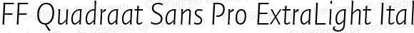 FF Quadraat Sans Pro ExtraLight Italic