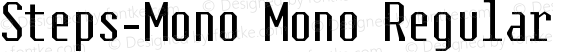 Steps-Mono Mono Regular Version 1.000;PS 1.0;hotconv 1.0.70;makeotf.lib2.5.58329 DEVELOPMENT