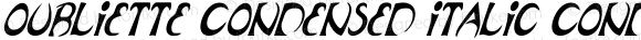 Oubliette Condensed Italic Condensed Italic