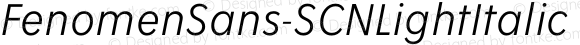 FenomenSans-SCNLightItalic ☞ Version 1.001;PS 001.001;hotconv 1.0.70;makeotf.lib2.5.58329;com.myfonts.easy.signature-type-foundry.fenomen-sans.scn-light-italic.wfkit2.version.4nQR