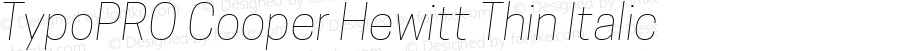 TypoPRO Cooper Hewitt Thin Italic