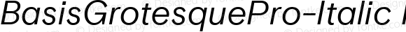 BasisGrotesquePro-Italic Italic