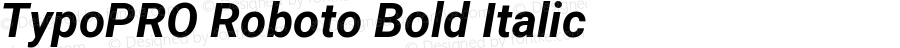 TypoPRO Roboto Bold Italic