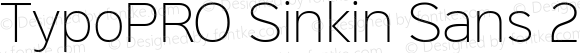TypoPRO Sinkin Sans 200 X Light Sinkin Sans (version 1.0)  by Keith Bates   •   © 2014   www.k-type.com