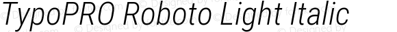 TypoPRO Roboto Light Italic