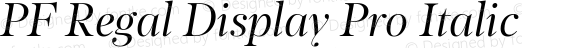 PFRegalDisplayPro-Italic