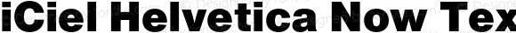 iCiel Helvetica Now Text Black Version 1.000;hotconv 1.0.109;makeotfexe 2.5.65596