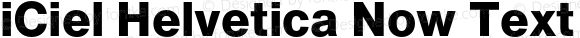 iCiel Helvetica Now Text Extrabold