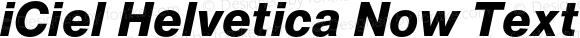 iCiel Helvetica Now Text Extrabold Italic