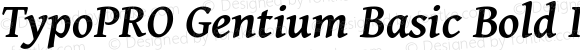 TypoPRO Gentium Basic Bold Italic