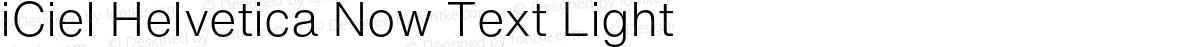 iCiel Helvetica Now Text Light