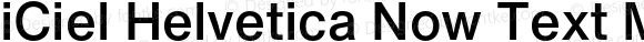 iCiel Helvetica Now Text Medium