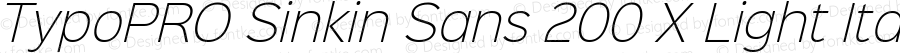 TypoPRO Sinkin Sans 200 X Light Italic