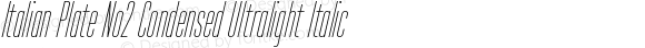 Italian Plate No2 Condensed Ultralight Italic