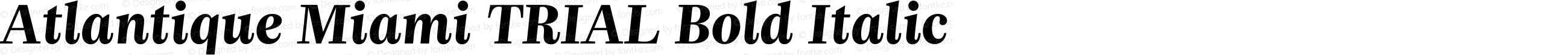 Atlantique Miami TRIAL Bold Italic