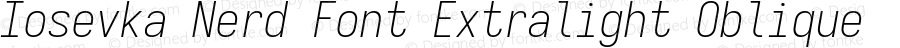 Iosevka Term SS04 Extralight Oblique Nerd Font