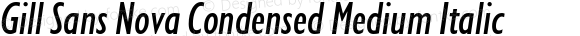 Gill Sans Nova Condensed Medium Italic