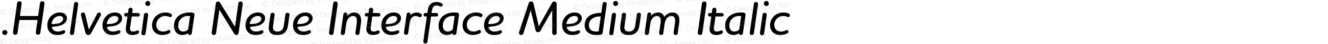 .Helvetica Neue Interface Medium Italic