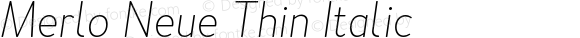 Merlo Neue Thin Italic